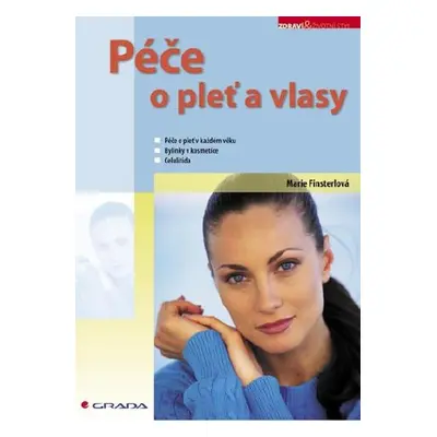 Péče o pleť a vlasy - Marie Finsterlová