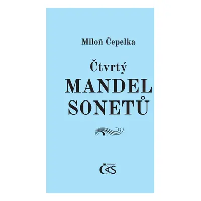 Čtvrtý mandel sonetů - Miloň Čepelka