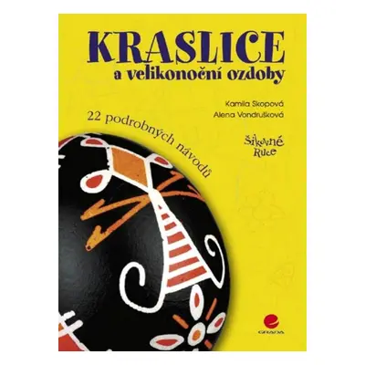 Kraslice a velikonoční ozdoby - Alena Vondrušková