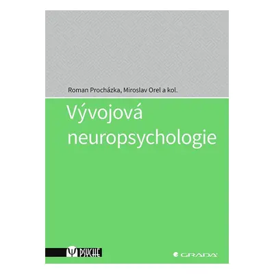 Vývojová neuropsychologie - Miroslav Orel