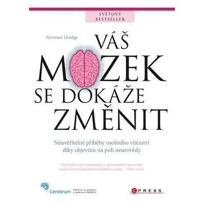 Váš mozek se dokáže změnit - Norman Doidge