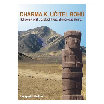 Dharma K, učitel bohů - Leopold Kotlár