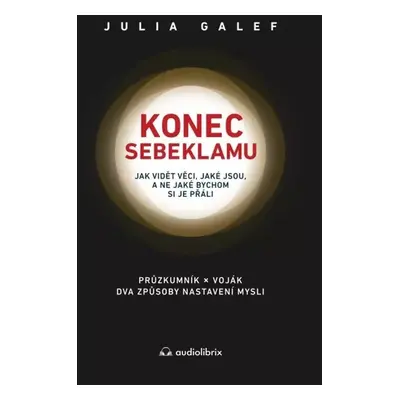 Konec sebeklamu - Julia Galef