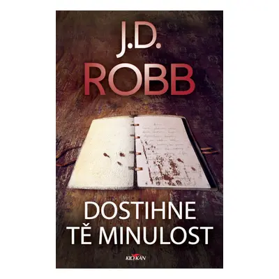 Dostihne tě minulost - J. D. Robb