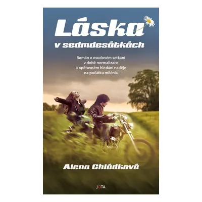 Láska v sedmdesátkách - Alena Chládková