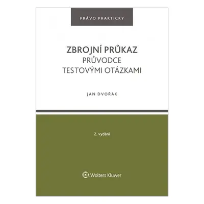 Zbrojní průkaz Průvodce testovými otázkami - Jan Dvořák