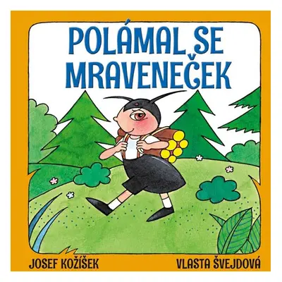 Polámal se mraveneček - Josef Kožíšek