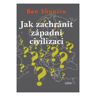 Jak zachránit západní civilizaci - Ben Shapiro