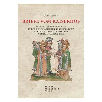 Briefe vom Kaiserhof - Ondřej Schmidt