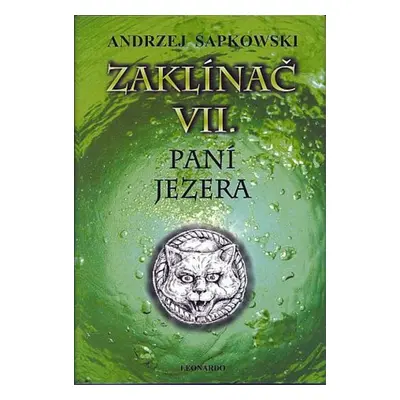 Zaklínač VII. Paní jezera - Andrzej Sapkowski