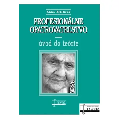 Profesionálne opatrovateľstvo - Anna Krišková