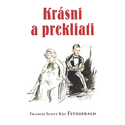 Krásni a prekliati - Francis Scott Fitzgerald