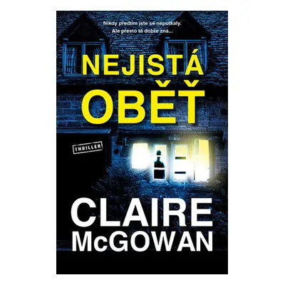 Nejistá oběť - Claire McGowan