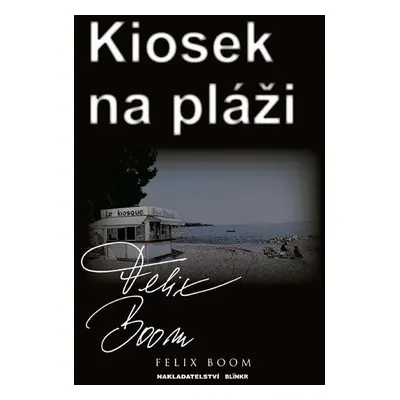 Kiosek na pláži - Felix Boom