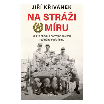 Na stráži míru - Jiří Křivánek