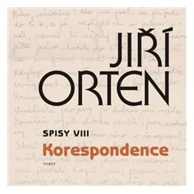 Spisy VIII Korespondence - Jiří Orten