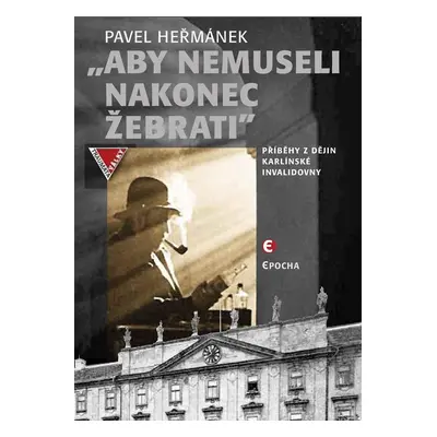 Aby nemuseli nakonec žebrati - Pavel Heřmánek