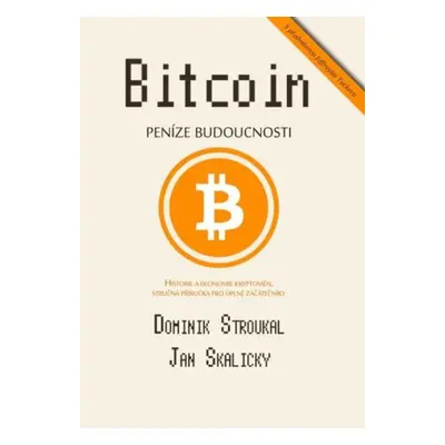 Bitcoin: Peníze budoucnosti - Jan Skalický