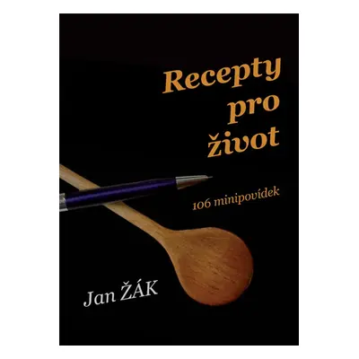 Recepty pro život - David Jan Žák