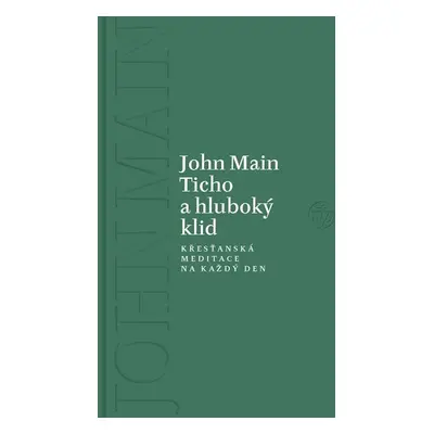 Ticho a hluboký klid - John Main