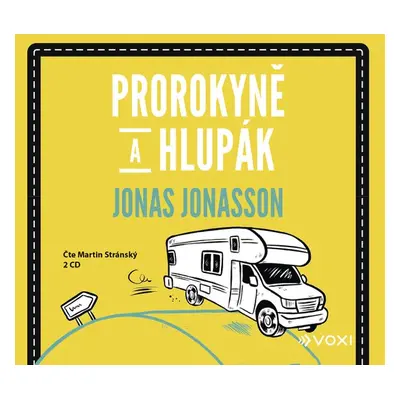 Prorokyně a hlupák - Jonas Jonasson