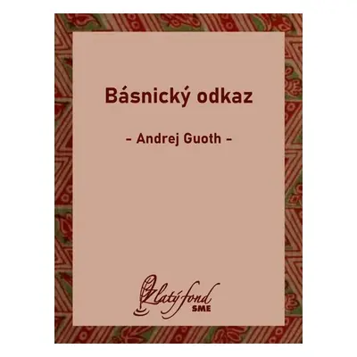 Básnický odkaz - Andrej Guoth