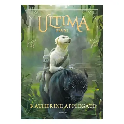 Ultima (2): První - Katherine Applegateová