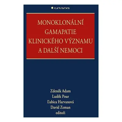 Monoklonální gamapatie klinického významu a další nemoci - Zdeněk Adam