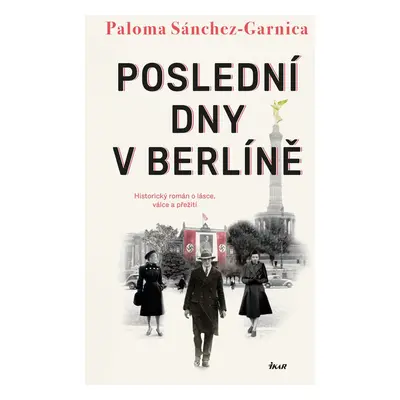 Poslední dny v Berlíně - Paloma Sánchez-Garnica