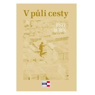 V půli cesty - Josef Duben