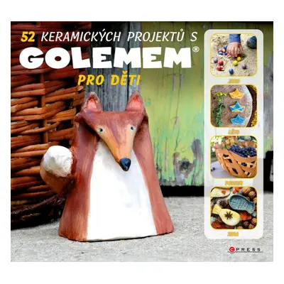 52 keramických projektů s GOLEMem - Michala Šmikmátorová