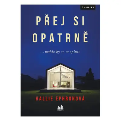 Přej si opatrně - Hallie Ephronová