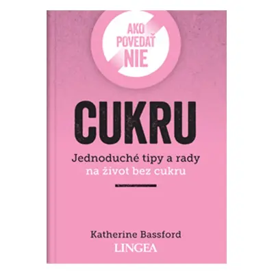 Ako povedať nie cukru - Katherine Bassford