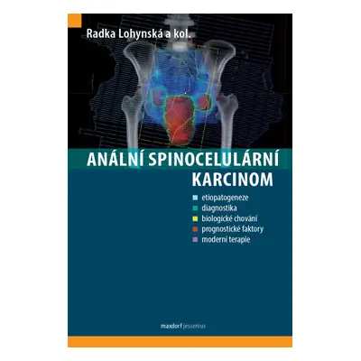 Anální spinocelulární karcinom - Radka Lohynská