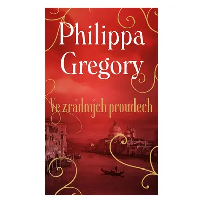 Ve zrádných proudech - Philippa Gregory