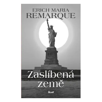 Zaslíbená země - Erich Maria Remarque