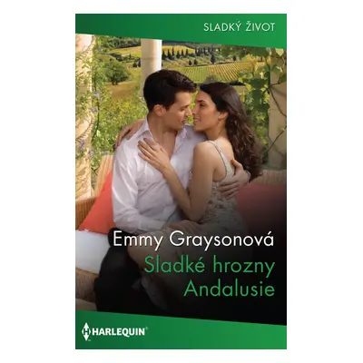 Sladké hrozny Andalusie - Emmy Graysonová