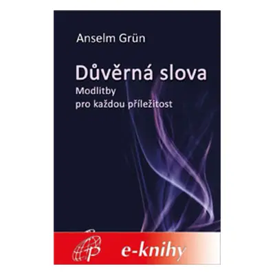 Důvěrná slova - Anselm Grün