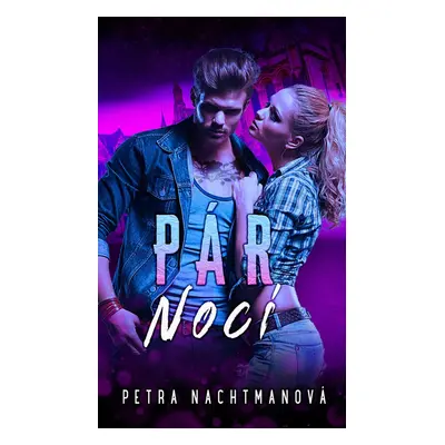 Pár nocí - Petra Nachtmanová