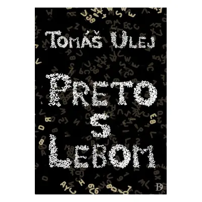 Preto s lebom - Tomáš Ulej