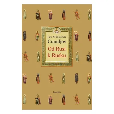 Od Rusi k Rusku - Lev Nikolajevič Gumiljov