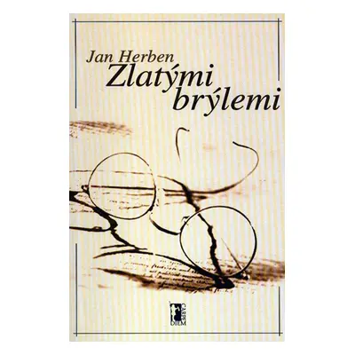 Zlatými brýlemi - Jan Herben