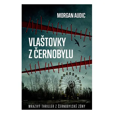 Vlaštovky z Černobylu - Morgan Audic