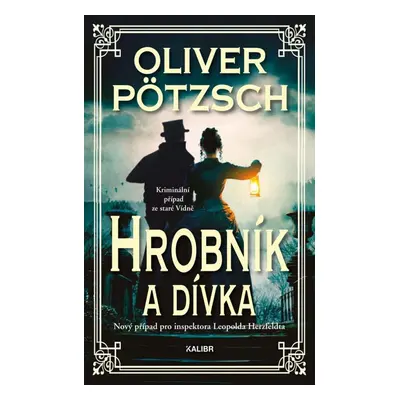 Hrobník a dívka - Oliver Pötzsch