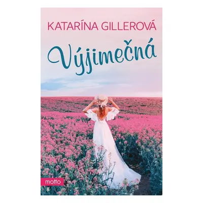 Výjimečná - Katarína Gillerová