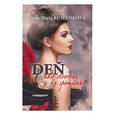 Deň ako stvorený na spomienky - Elena Mária Rumánková