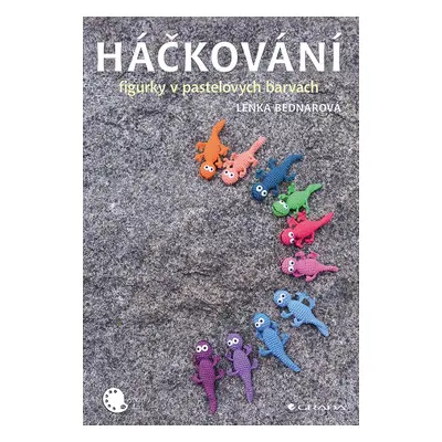 Háčkování - figurky v pastelových barvách - Lenka Bednářová