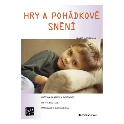 Hry a pohádkové snění - Naděžda Kalábová