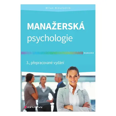 Manažerská psychologie - Milan Mikulaštík