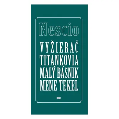 Vyžierač Titankovia Malý básnik Mene tekel - Nescio